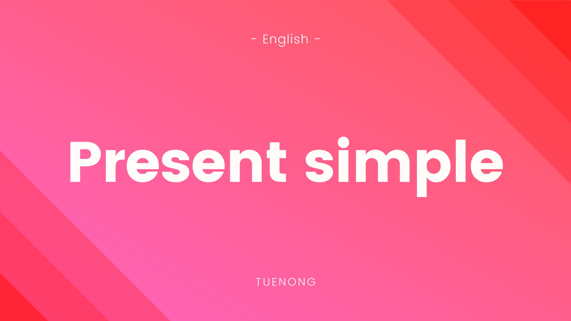 สรุป ! โครงสร้าง Present Simple Tense พร้อมตัวอย่าง - Tuenong