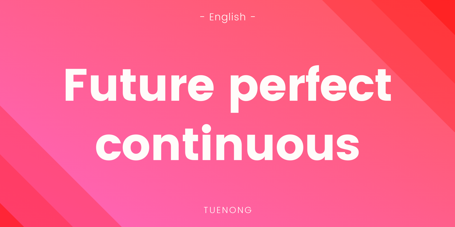 สรุปเนื้อหา Future perfect continuous
